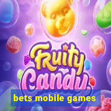 bets mobile games